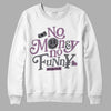 Jordan 2 “Mauve/Off-Noir” DopeSkill Sweatshirt No Money No Funny Graphic Streetwear - White 