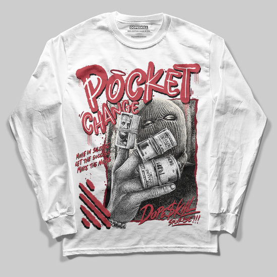 Jordan 4 “Sierra Red" DopeSkill Long Sleeve T-Shirt Pocket Change Graphic Streetwear - WHite