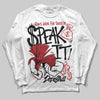 Jordan 14 Retro ‘Black Toe’ DopeSkill Long Sleeve T-Shirt Speak It Graphic Streetwear - White