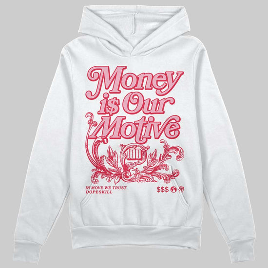 Dunk Low Valentine's Day (2026) DopeSkill Hoodie Sweatshirt Money Is Our Motive Typo Graphic Streetwear - White