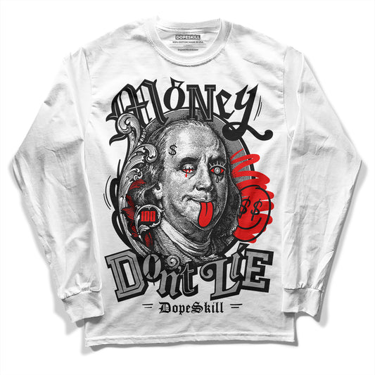 Jordan 1 Low OG “Shadow” DopeSkill Long Sleeve T-Shirt Money Don't Lie Graphic Streetwear - White