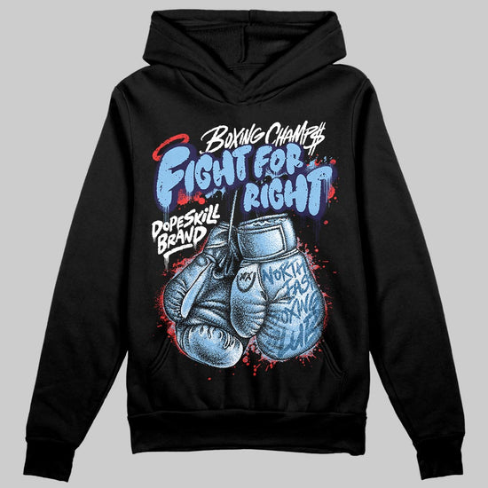University Blue Sneakers DopeSkill Hoodie Sweatshirt Fight For Right Graphic Streetwear - Black