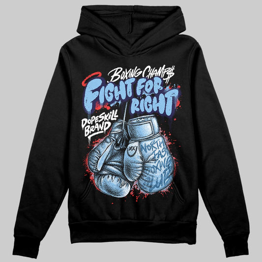 University Blue Sneakers DopeSkill Hoodie Sweatshirt Fight For Right Graphic Streetwear - Black