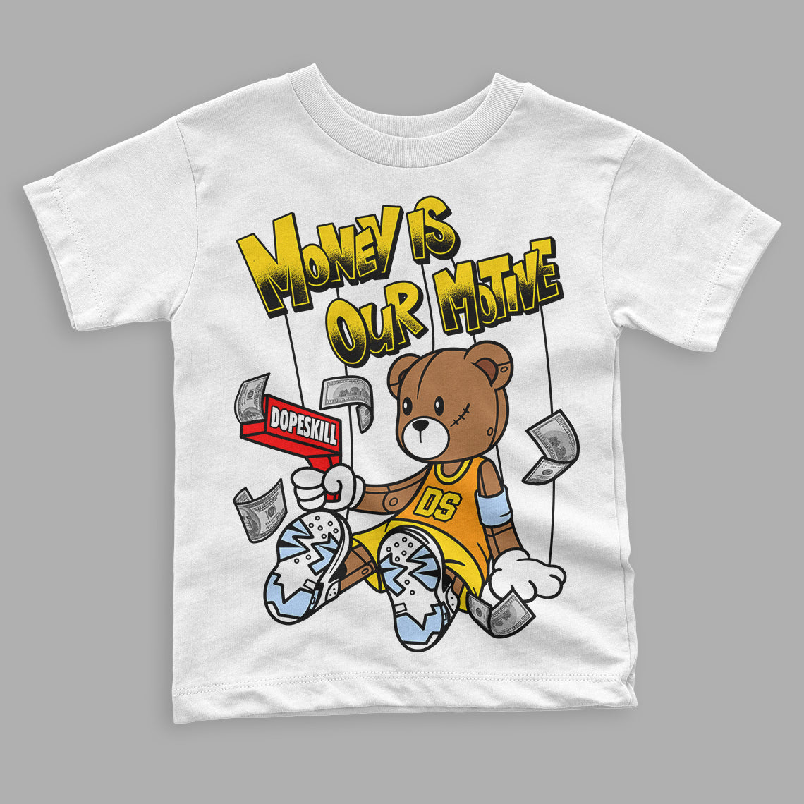 Jordan 6 “Yellow Ochre” DopeSkill Toddler Kids T-shirt Money Is Our Motive Bear Graphic Streetwear - White