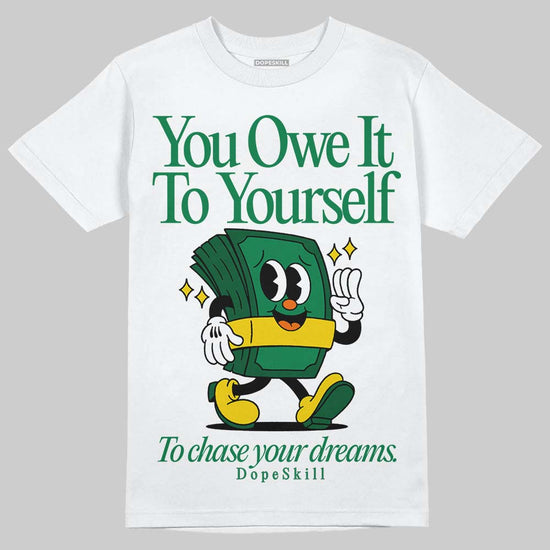 Green Sneakers DopeSkill T-Shirt Owe It To Yourself Graphic Streetwear - White 