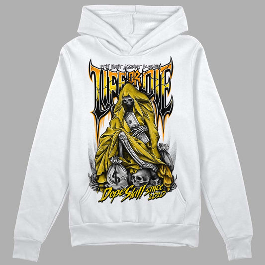 Jordan 6 “Yellow Ochre” DopeSkill Hoodie Sweatshirt Life or Die Graphic Streetwear - White