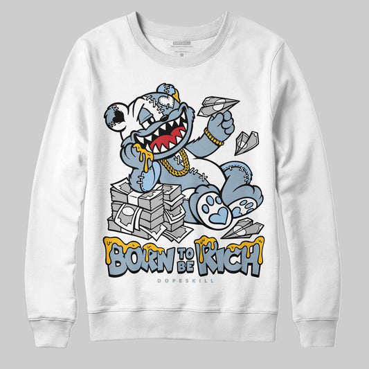 Jordan 40 “Blue Suede” DopeSkill Sweatshirt Born To Be Rich Graphic Streetwear - White 