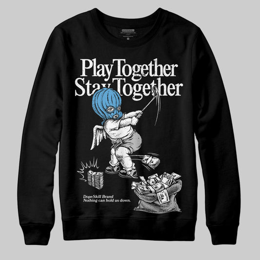 Jordan 10 OG “Steel” DopeSkill Sweatshirt Play together, Stay together Graphic Streetwear - Black
