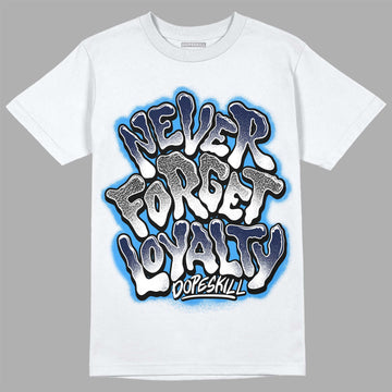 Jordan 3 "Midnight Navy" DopeSkill T-Shirt Never Forget Loyalty Graphic Streetwear - White 