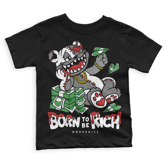 Jordan 1 High OG “Black/White” DopeSkill Toddler Kids T-shirt Born To Be Rich Graphic Streetwear - Black