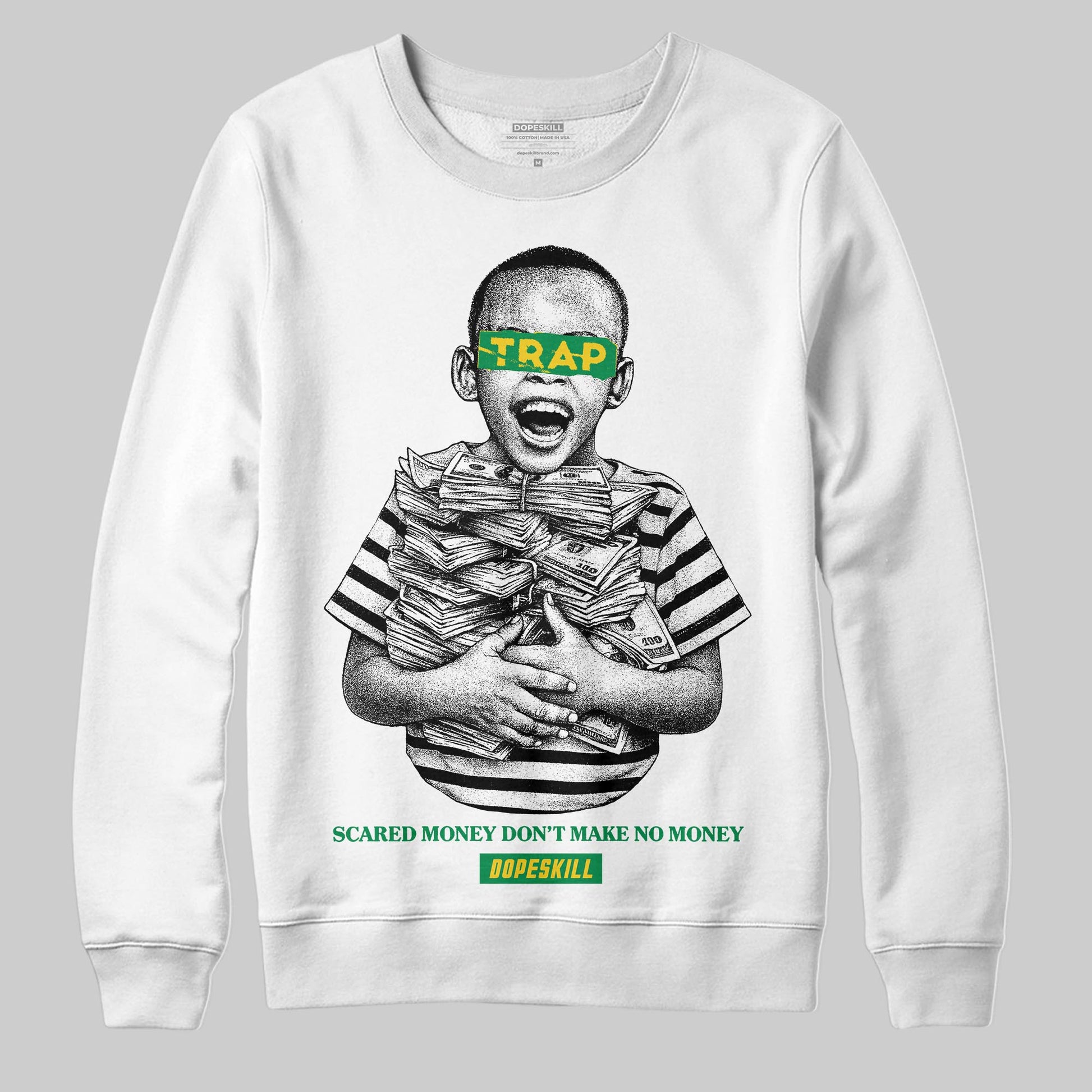 Green Sneakers DopeSkill Sweatshirt Scared Money Don't Make No Money Graphic Streetwear - White 