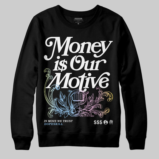 Jordan 5 “Year of the Snake” DopeSkill Sweatshirt Money Is Our Motive Typo Graphic Streetwear - Black