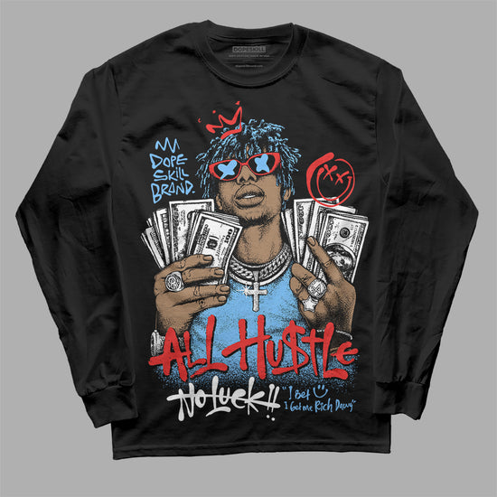 University Blue Sneakers DopeSkill Long Sleeve T-Shirt All Hustle No Luck Graphic Streetwear - Black
