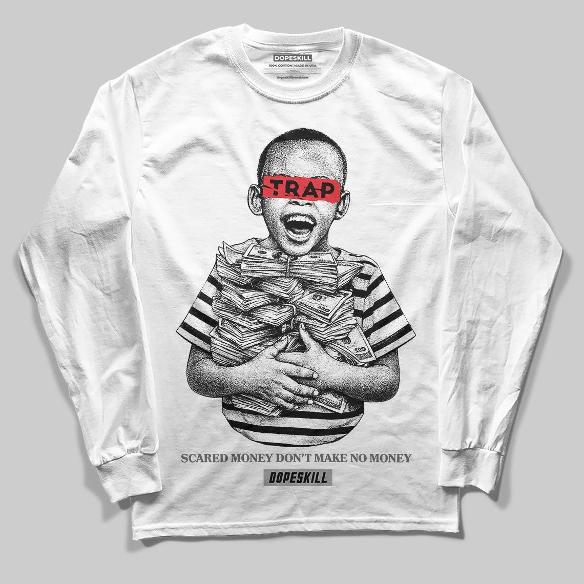 Grey Sneakers DopeSkill Long Sleeve T-Shirt Scared Money Don't Make No Money Graphic Streetwear - White