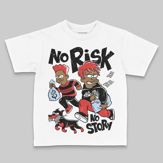 Jordan 6 “Reverse Infrared” DopeSkill Toddler Kids T-shirt No Risk No Story Graphic Streetwear - White