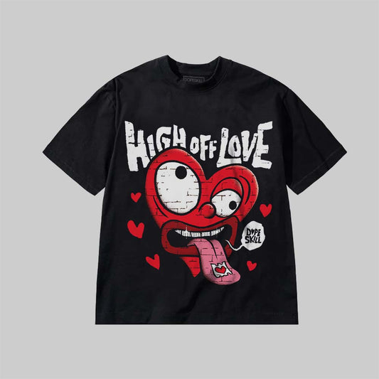 High Off Love DopeSkill Premium T-shirt Streetwear - Black