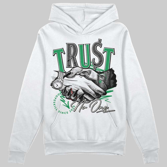 Jordan 2 Retro Lucky Green DopeSkill Hoodie Sweatshirt Trust No One Graphic Streetwear - White