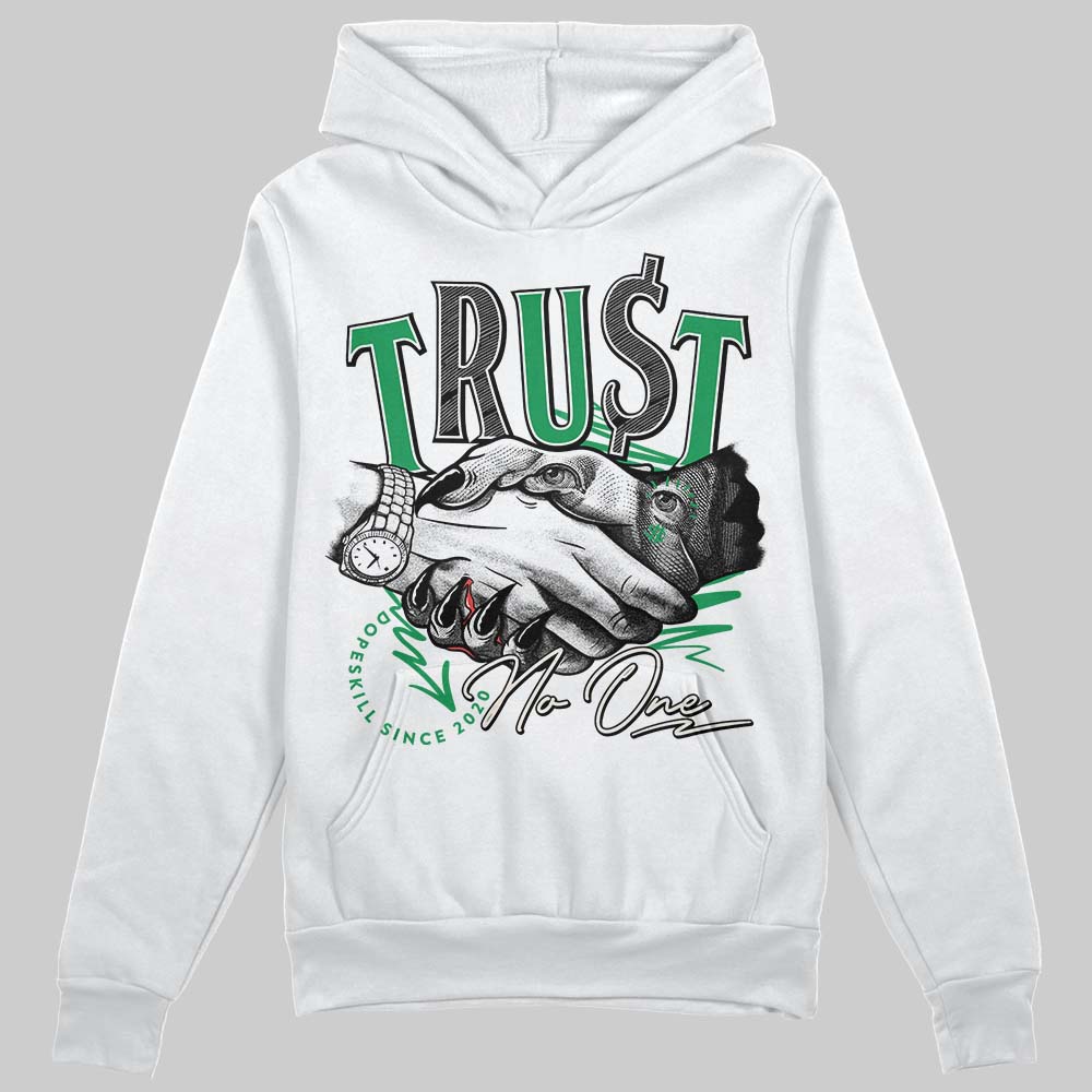 Jordan 2 Retro Lucky Green DopeSkill Hoodie Sweatshirt Trust No One Graphic Streetwear - White