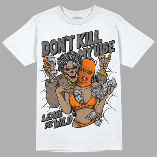 Jordan 3 Retro 'Fear Pack' DopeSkill T-Shirt Don't Kill My Vibe Graphic Streetwear - White 