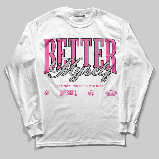 Asics Gel-Kayano 14 ‘Cream Sweet Pink’ DopeSkill Long Sleeve T-Shirt Better Myself Graphic Streetwear - White