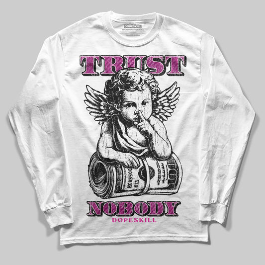 Pink Sneakers DopeSkill Long Sleeve T-Shirt Trust Nobody Graphic Streetwear - White