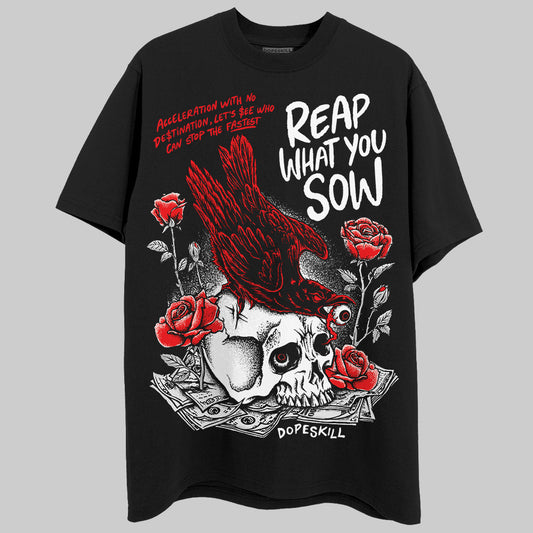 Black and White Sneakers DopeSkill T-Shirt Reap What You Sow Graphic Streetwear - Black