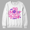 Pink Sneakers DopeSkill Sweatshirt No Money No Funny Graphic Streetwear - White 