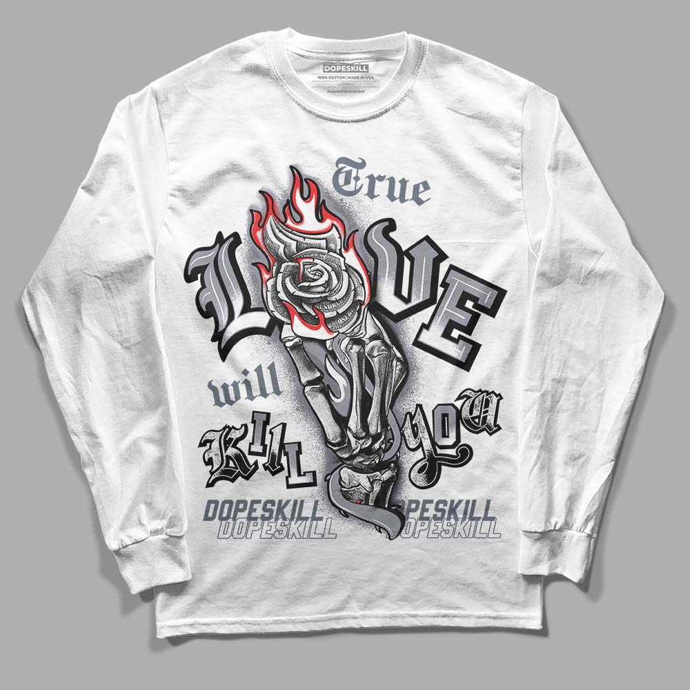 Jordan 14 Retro 'Stealth' DopeSkill Long Sleeve T-Shirt True Love Will Kill You Graphic Streetwear - White 