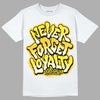 Jordan 4 Retro “Vivid Sulfur” DopeSkill T-Shirt Never Forget Loyalty Graphic Streetwear - White 