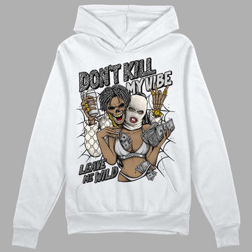 Jordan 3 “Off Noir”  DopeSkill Hoodie Sweatshirt Don't Kill My Vibe Graphic Streetwear - White 