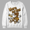 Jordan 13 Wheat 2023 DopeSkill Sweatshirt Money Is Our Motive Bear Graphic Streetwear - White