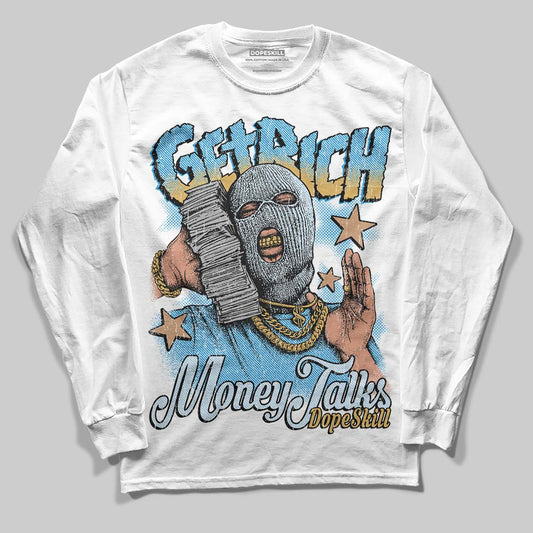 Jordan 4 Denim “Worn Blue” DopeSkill Long Sleeve T-Shirt Get Rich Graphic Streetwear - White 