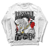 Jordan 1 Low OG “Shadow” DopeSkill Long Sleeve T-Shirt Sorry I've Been Trappin Graphic Streetwear - White