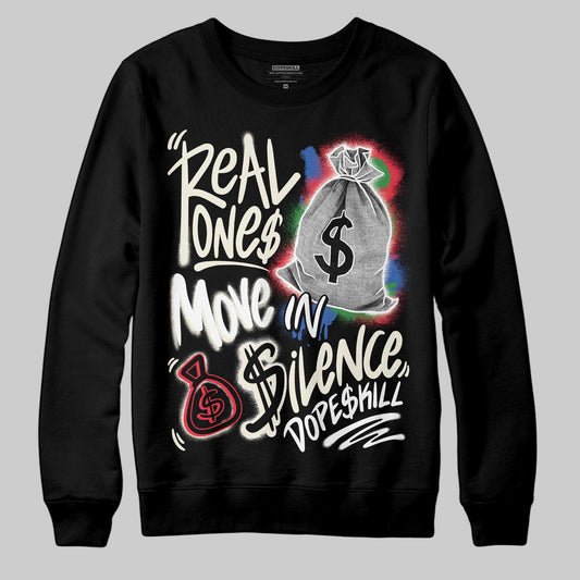 Jordan 11 Retro 285 Atlanta DopeSkill Sweatshirt Real Ones Move In Silence Graphic Streetwear - black