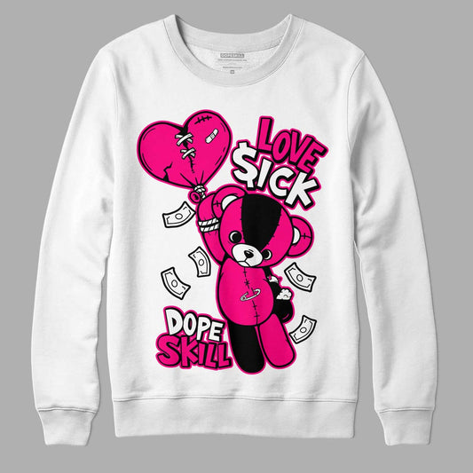 Jordan 1 Low GS “Fierce Pink” Dopeskill Sweatshirt Love Sick Graphic Streetwear - White