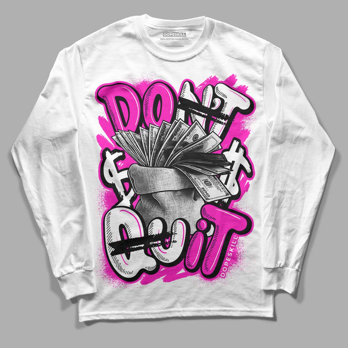 Dunk Low GS “Active Fuchsia” DopeSkill Long Sleeve T-Shirt Don't Quit Graphic Streetwear - White