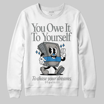 Jordan 9 Cool Grey DopeSkill Sweatshirt Owe It To Yourself Graphic Streetwear - White 