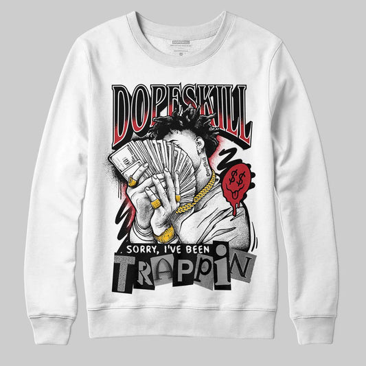 Jordan 14 Retro ‘Black Toe’ DopeSkill Sweatshirt Sorry I've Been Trappin Graphic Streetwear - White