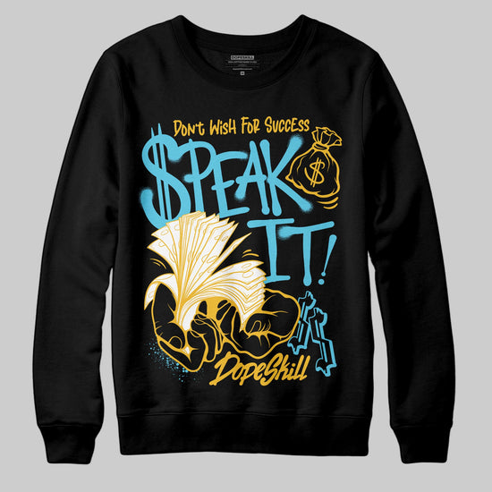 Jordan 11 Retro Gamma Blue (2025) DopeSkill Sweatshirt Speak It Graphic Streetwear - Black