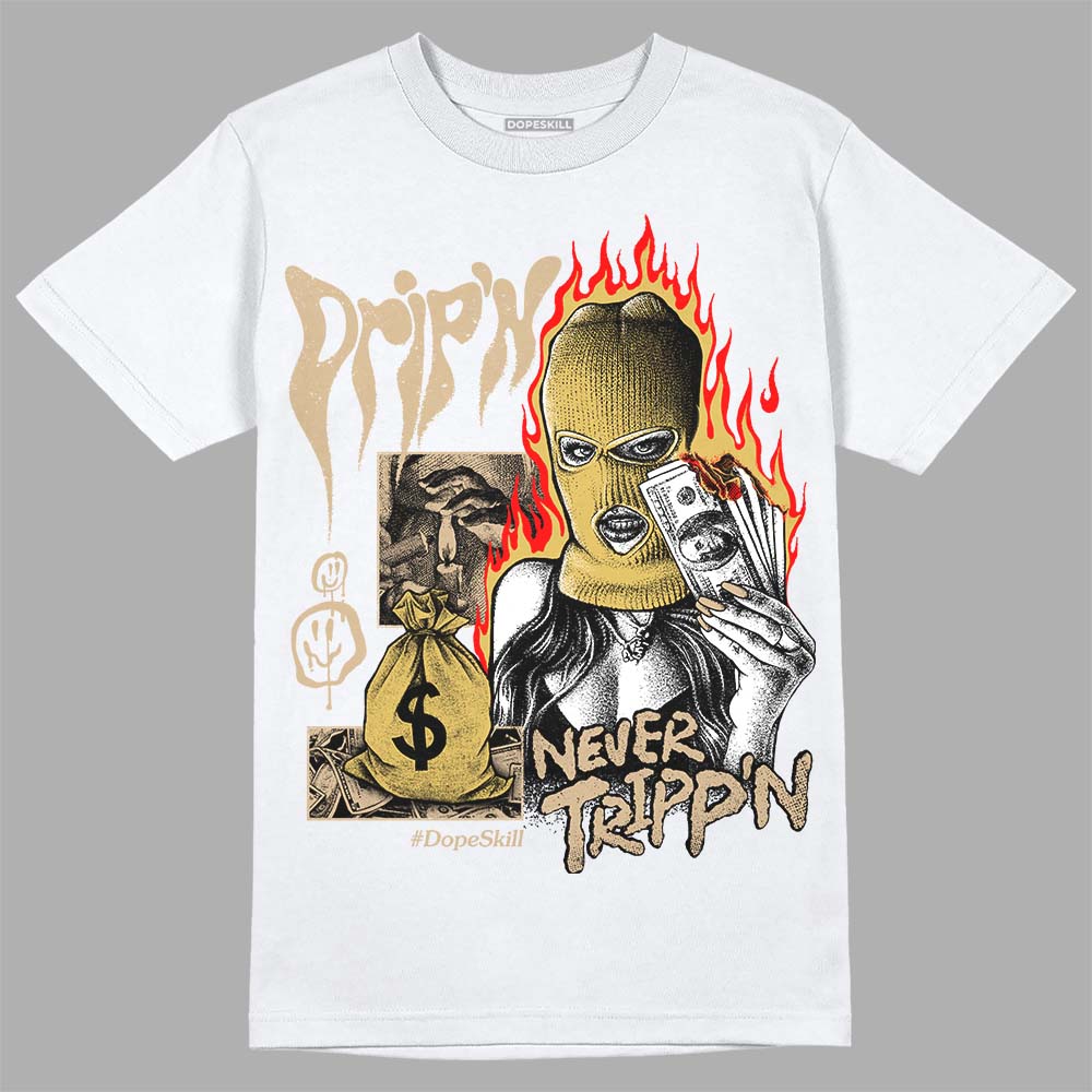 TAN Sneakers DopeSkill T-Shirt Drip'n Never Tripp'n Graphic Streetwear - White