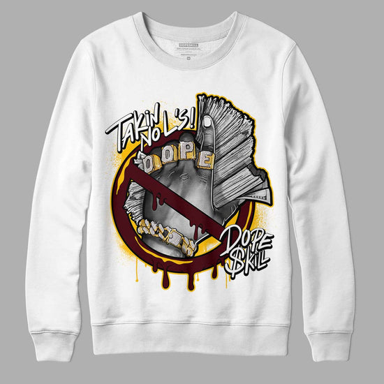 Dunk Yellow Bordeaux DopeSkill Sweatshirt Takin No L's Graphic Streetwear - White