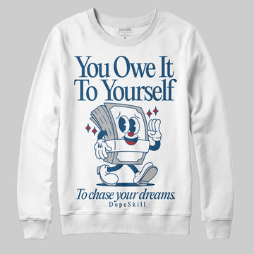 Jordan 12 Retro French Blue (2025) DopeSkill Sweatshirt Owe It To Yourself Graphic Streetwear