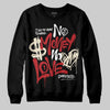Jordan 1 Retro High OG Black Toe Reimagined DopeSkill Sweatshirt No Money No Love Typo Graphic Streetwear - Black