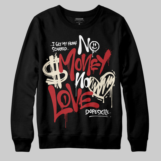 Jordan 1 Retro High OG Black Toe Reimagined DopeSkill Sweatshirt No Money No Love Typo Graphic Streetwear - Black