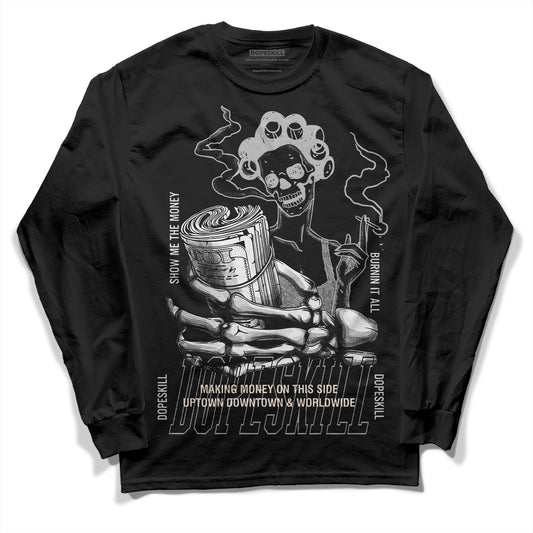 Dunk Low Cool Grey DopeSkill Long Sleeve T-Shirt Show Me The Money Graphic Streetwear - Black