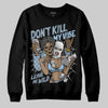 Jordan 40 “Blue Suede” DopeSkill Sweatshirt Don't Kill My Vibe Graphic Streetwear - Black