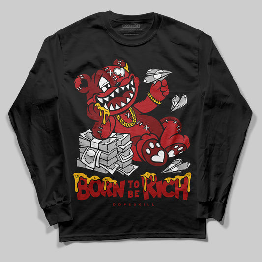 Jordan 12 Retro Flu Game (2025) DopeSkill Long Sleeve T-Shirt Born To Be Rich Graphic Streetwear - Black