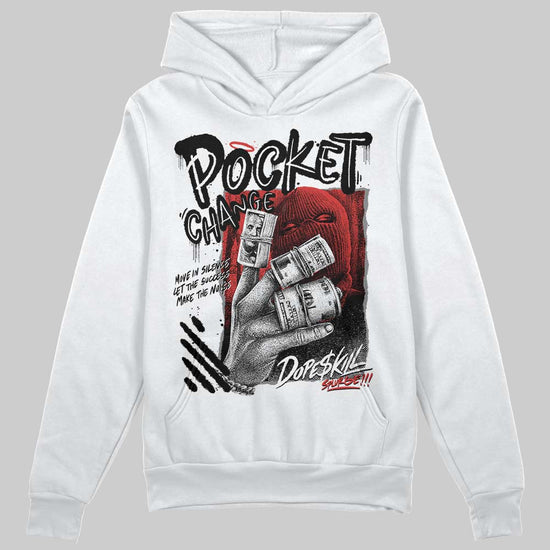 Jordan 6 “Reverse Infrared” DopeSkill Hoodie Sweatshirt Pocket Change Graphic Streetwear - White