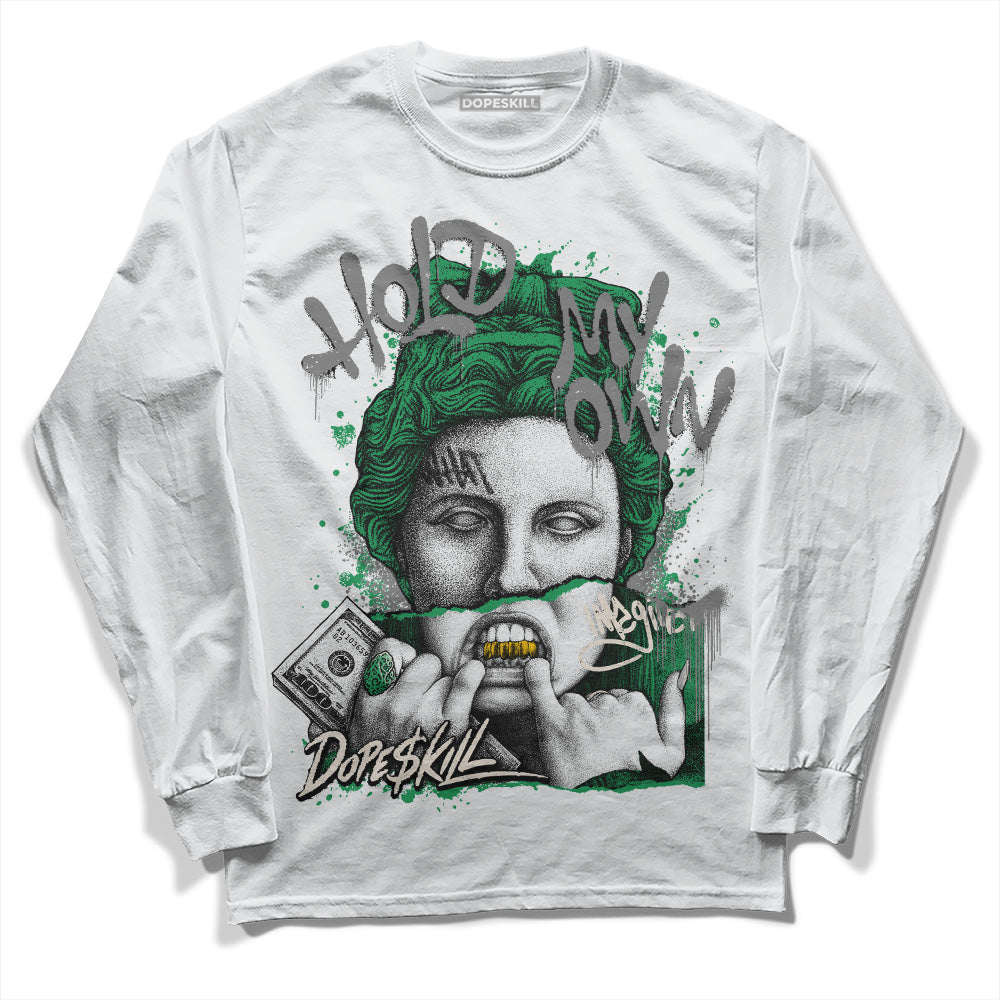 Jordan 2 Retro Lucky Green DopeSkill Long Sleeve T-Shirt Hold My Own Graphic Streetwear - White