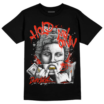 Black Canvas 4s DopeSkill T-Shirt Hold My Own Graphic